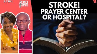 Where Should a Stroke Patient Seek Care Prayer Center or Hospital [upl. by Nesnah]