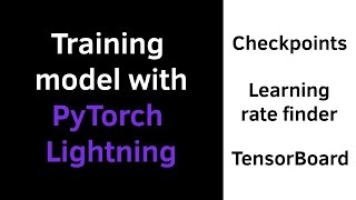 Train Deep Learning Model with PyTorch Lightning  TensorBoard Learning rate finder and Checkpoints [upl. by Lemahs]