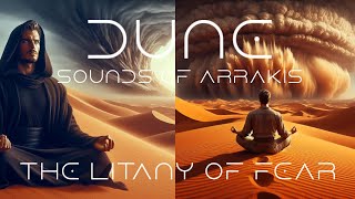 DUNE  Sounds of Arrakis  The Litany Against Fear Dark Ambient And Drone music from Arrakis [upl. by Airamalegna225]