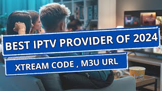 TOP IPTV PROVIDER OF 2024  30 Discount [upl. by Ziza66]