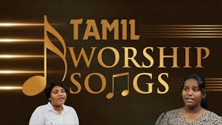 Tamil Christian songs  Tamil worship songs [upl. by Brynne169]