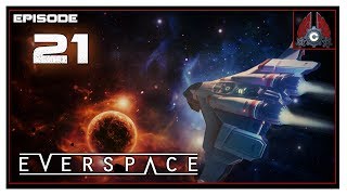 Lets Play Everspace With CohhCarnage  Episode 21 [upl. by Malory]