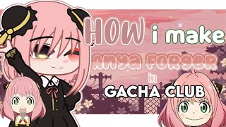 •How I Make Anya In Gacha Club•  Spy × Family [upl. by Olecram]