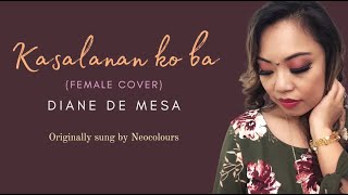 Kasalanan ko ba  Neocolours Cover  Diane de Mesa [upl. by Aener812]