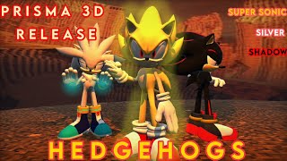 Prisma 3D Models Release Sonic Hedgehogs Pack  Bonus Super Silver And Super Shadow [upl. by Nylodam]