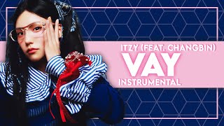 ITZY  VAY FEAT CHANGBIN of Stray Kids Instrumental [upl. by Topper659]