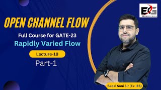 Open Channel Flow  Ch 5 Rapidly Varied FlowPart1  Lecture19 for GATE23 by Badal Soni Sir [upl. by Anoli810]