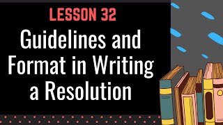 Grade 9  Lesson 32  Guidelines and Format in Resolution Writing  Teacher Adam Concepcion [upl. by Ynneb606]