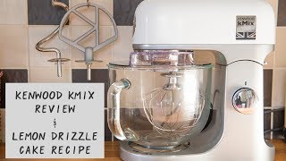 Kenwood kMix Stand Mixer Review amp Easy Lemon Drizzle Cake Recipe [upl. by Ainat82]