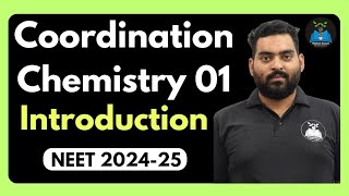 Coordination Compounds 01  Introduction  NEET 2024  25  Inorganic Chemistry [upl. by Seumas265]