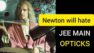 Newton will hate the JEE Main quotOPTICKSquot Physics  Lecture 1 Series  What the Heck is Light [upl. by Lrem]