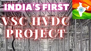 INDIAS FIRST VSC HVDC PROJECT  2000 MW Pugalur  Thrissur VSC HVDC  Power Transmission System [upl. by Jovia679]