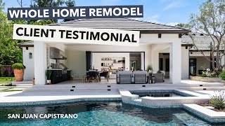 San Juan Capistrano Whole Home Remodel Client Testimonial [upl. by Ahern]