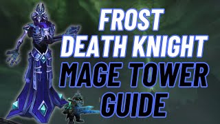 Frost Death Knight Mage Tower Guide  4k World of Warcraft  Dragonflight Mage Tower [upl. by Adlemy939]