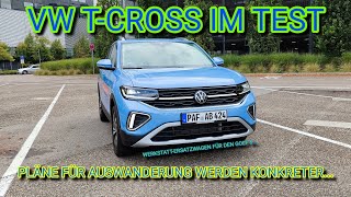 Ich TESTE den VW TCROSS  Golf 8 ist in der Werkstatt  AUSWANDERUNG wird KONKRETER  Audianer 12 [upl. by Hcire794]