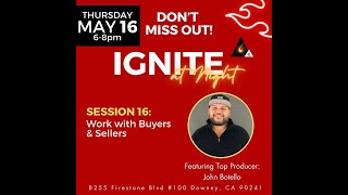 Ignite Session 16  Work with Buyers and Sellers with John Botello  Keller Williams [upl. by Ahsimed]