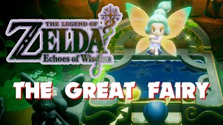 The Great Fairy  Gameplay  The Legend of Zelda Echoes of Wisdom 2024 [upl. by Nicolis621]