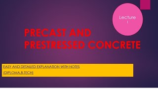 PRECAST AND PRESTRESSED CONCRETE Lec1 [upl. by Quenna]