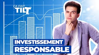 Comment investir de façon responsable  I Ça fait tilt [upl. by Lewison]