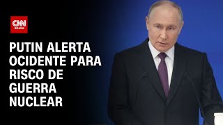 Putin alerta ocidente para risco de guerra nuclear  CNN NOVO DIA [upl. by Winwaloe]