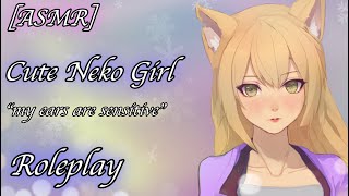 ASMR Cute And Shy Neko Girl Roleplay [upl. by Oza955]