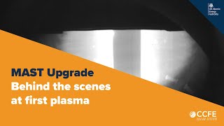 Behind the scenes at MAST Upgrades first plasma [upl. by Sandell]