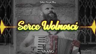 Witek Muzyk Ulicy  Serce Wolności  Vaan G Bootleg [upl. by Lamonica]