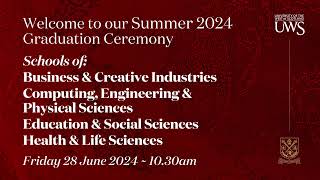 UWS Virtual Graduation Ceremony Summer’24  Schools of BCI CEPS ESS amp HLS  28 June 1030am [upl. by Imoan774]