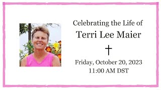 Celebrating the life of Terri Lee Maier [upl. by Riti843]