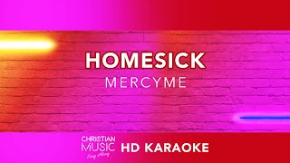 Homesick  Mercyme HD Karaoke [upl. by Loos20]