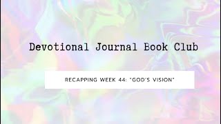 Devotional Journal Book Club Recap Week 44 God’s Vision godsvision pandemic2020 trust faith [upl. by Odnumyer316]