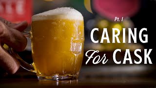 Caring for Cask Keep Cask Alive pt 1  The Craft Beer Channel [upl. by Xineohp]