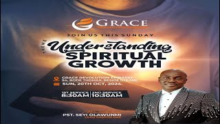 SUNDAY SERVICETHEME UNDERSTANDING SPIRITUAL GROWTH 3 PST SEYI OLAWUNMI GRACE REVOLUTION EMBASSY [upl. by Ramedlaw]