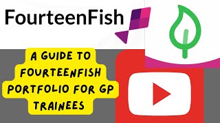 A Guide to FourteenFish Portfolio for UK GP trainees [upl. by Eitsim283]