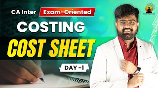 CA Inter ExamOriented Batch  Costing Day 1 Cost Sheet  CA Navneet Mundhra [upl. by Ladew]