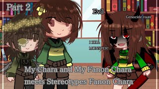 quotChara and my Fanon Chara meets Stereotypes Fanon Charaquot  Undertale AU  Part 2 [upl. by Lynus]