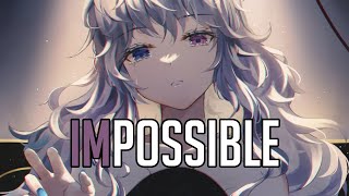 「Nightcore」 Impossible  James Arthur ♡ Lyrics [upl. by Anthia]