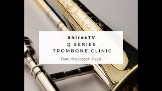 ShiresTV Q Series Trombone Clinic feat Joseph Alessi and the QAlessi Alto and Tenor Trombone [upl. by Llemar]