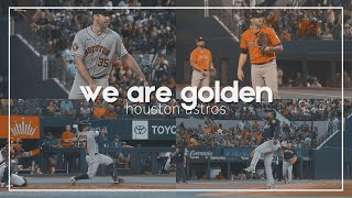 Houston Astros  We Are Golden [upl. by Magee204]