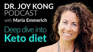 How To Do Keto Diet  Explained by Maria Emmerich  The Dr Joy Kong Podcast [upl. by Grayson]