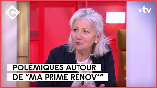 Ma Prime Rénov  une aide qui vire vraiment au cauchemar   C à Vous  23052023 [upl. by Rosmunda]