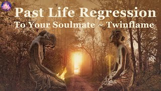 Past Life Regression Meditation To Meet Your Soulmate ✨Twin Flame Connection 432 Hz Binaural Beats [upl. by Lynnworth]