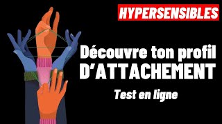 HYPERSENSIBLES  Découvre tes Blessures dAttachement 4 types dattachement [upl. by Llenram]