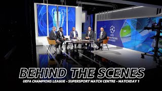 UEFA Champions League behind the scenes  SuperSport Match Centre  Matchday 1 [upl. by Nnairol972]