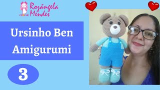 Amigurumi  Ursinho Ben  Tutorial Passo a Passo Parte 3 [upl. by Nashoma]