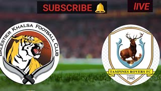 tampines rovers fc vs balestier khalsa fc 2024 Today 🔴 LiVE [upl. by Ilrahc]