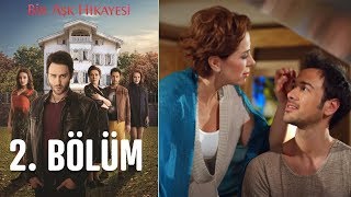 Bir Aşk Hikayesi 2 Bölüm [upl. by Madden]