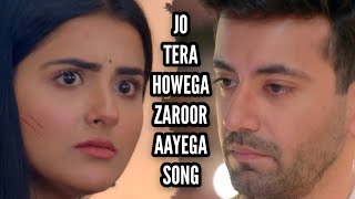 Jo Tera Howega Zaroor Aayega Song  Shaurya Aur Anokhi Ki Kahani [upl. by Atekal700]