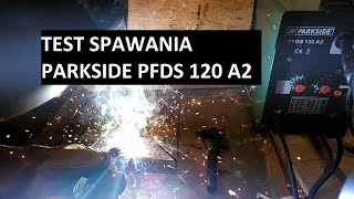 Test spawania spawarką Parkside PFDS 120  pierwsze spawanie spawarką z lidla oczami amatora [upl. by Moss158]