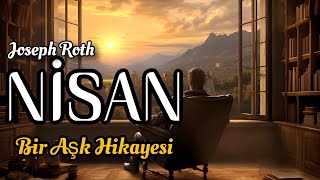 NİSANBir Aşk HikayesiJoseph RothSesli KitapSesli ÖyküHikayelerSesli Kitap Evi [upl. by Frederigo]